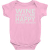 wine makes me happy you, not so much Baby Onesie