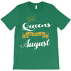 queens are born in august T-Shirt