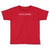 you are basic Toddler T-shirt