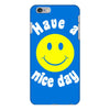 have a nice day iPhone 6/6s Plus Case