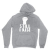still i rise Unisex Hoodie