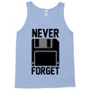 never forget floppy disk Tank Top