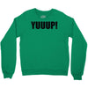 yuup humour Crewneck Sweatshirt