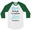 Mom Great Job I'm Awesome Love Happy Mother's Day 3/4 Sleeve Shirt