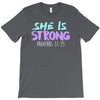 she is strong T-Shirt