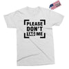 Please Don't Tag Me Exclusive T-shirt