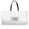 be confident Weekender Totes