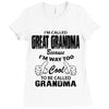 I&rsquo;m Called Great Grandma Because I&rsquo;m Way Too Cool To Be Called Gra Ladies Fitted T-Shirt