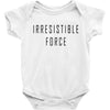 irresitible force Baby Bodysuit