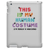 This Is My Human Costume I'm Really a Unicorn iPad 3 and 4 Case