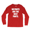 no pants are the best pants Long Sleeve Shirts