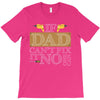 If Dad Can't Fix It No One Can T-Shirt
