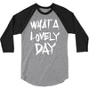 waht a lovely day 3/4 Sleeve Shirt