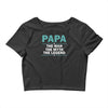 papa the man the myth the legend Crop Top