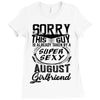 This Guy Is Taken By A Super Sexy August Girlfriend Ladies Fitted T-Shirt