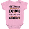 all women are created equal but only the best are born in november Baby Bodysuit
