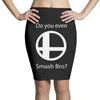 do you even smash bro Pencil Skirts