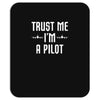 trust me i'm a pilot aviation Mousepad