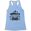 world's greatest dad Racerback Tank