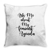 Women, love, Rights, Feminism, Feminist, Female, Funny, Woman, Girl Po Throw Pillow