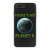 there is no planet  b earth day iPhone 7 Plus Case