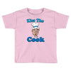 kiss the cook Toddler T-shirt