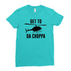 get to da choppa Ladies Fitted T-Shirt