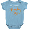 my favorite season is pumpkin spice Baby Bodysuit