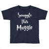 Snuggle this Muggle Toddler T-shirt