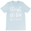 sleigh all day 2 T-Shirt