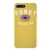 donut touch me funny iPhone 7 Plus Case