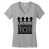 lacking common sense Women's V-Neck T-Shirt