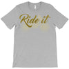 ride it T-Shirt