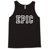 epic Tank Top