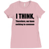 i think funny t shirt humor geek humor smart tee Ladies Fitted T-Shirt