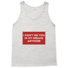 I Don't See You In My Dreams Anymore Tank Top