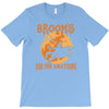 brooms are for amateurs 2 T-Shirt