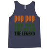 pop pop the man the myth the legend Tank Top