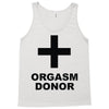 orgasm donor (2) Tank Top