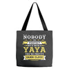 Nobody Is Perfect But If You Are A Yaya You Are Pretty Damn Close Tote Bags