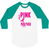 I Wear Pink For My Mimi (Breast Cancer Awareness) 3/4 Sleeve Shirt
