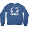 dont shoot Crewneck Sweatshirt