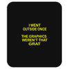 i went outside once Mousepad