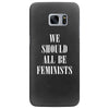We Should All Be Feminists Samsung Galaxy S7 Edge