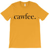 cawfee T-Shirt