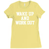 wake up work out Ladies Fitted T-Shirt