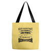 never underestimate the strength and power of a cancer survivor Tote Bags
