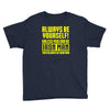 always be yourself unless you can be iron man Youth Tee