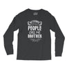 My Favorite People Call Me Brother Long Sleeve Shirts