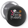 peace love rabbits Pin-back button